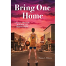 Bring One Home: A Memoir of Boyhood, Basketball and Hometown Spirit