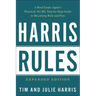 Harris Rules: A Real Estate Agent's Practical, No-BS, Step-By-Step Guide to Becoming Rich and Free