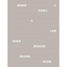 Jennie C. Jones: A Line When Broken Begins Again
