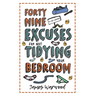 49 Excuses for Not Tidying Your Bedroom