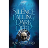 A Silence Falling Dark and Deep