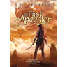 The First Ancestor: Ranger of the Titan Wilds, Book 2