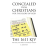 Concealed from Christians for the Glory of God: The 1611 KJV The King James Bible Authorized Version