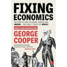 Fixing Economics: The story of how the dismal science was broken - and how it could be rebuilt