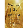 Sifted Like Wheat: Walking with Peter Through the Gospels