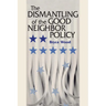 The Dismantling of the Good Neighbor Policy