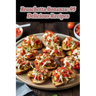 Bruschetta Bonanza: 95 Delicious Recipes