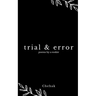 trial & error