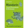 Lonely Planet Mandarin Travel Phrasebook & Dictionary: Learn Essential Phrases & Vocabulary 3,500 Word Two-Way Dictionary Pull-Out Fast Phrases Card T