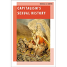 Capitalism's Sexual History