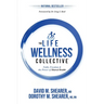 The Life Wellness Collective: Faith, Freedom & The Power of Shared Health