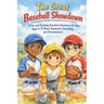 The Great Baseball Showdown: A Fun and Exciting Baseball Adventure for Kids Ages 6-8 About Teamwork, Friendship, and Perseverance