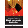 Advanced Topics in Electromagnetic Radiation