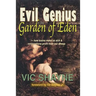 Evil Genius in the Garden of Eden: How Toxins Make Us Sick and Corporations Profit From Our Illness