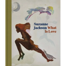 Suzanne Jackson: What Is Love