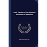 Irish Version of the Historia Britonum of Nennius