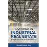 Investing In Industrial Real Estate: A Practical Guide By A Qualified Attorney