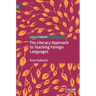 The Literacy Approach to Teaching Foreign Languages