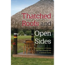 Thatched Roofs and Open Sides: The Architecture of Chickees and Their Changing Role in Seminole Society