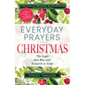 Everyday Prayers for Christmas: The Light That Was and Is and Is to Come (a 31-Day Devotional and Reflective Journal for Women)
