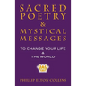 Sacred Poetry & Mystical Messages: To Change Your Life & The World