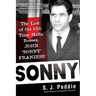 Sonny: The Last of the Old-Time Mafia Bosses, John Sonny Franzese