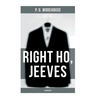 Right Ho, Jeeves (Unabridged)