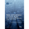 Water and Sanitation as Human Rights: Have They Strengthened Marginalized Peoples' Claim for Access?