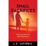 Small Sacrifices