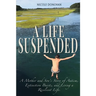 A Life Suspended: A Mother and Son's Story of Autism, Extinction Bursts, and Living a Resilient Life