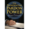 The Presidential Pardon Power