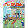 The DP Kids: The Diverse Posse Kids