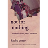 Not for Nothing: Glimpses into a Jersey Girlhood