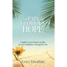 From Pain Into Glorious Hope: A Middle Eastern Woman Testifies of God's Faithfulness Through Her Life