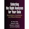Selecting the Right Analyses for Your Data: Quantitative, Qualitative, and Mixed Methods