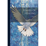 Leaves Of Healing; Volume 49