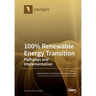 100% Renewable Energy Transition: Pathways and Implementation