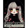 Creepy Kawaii: Enter a World Where Cute and Creepy Collide With the Creepy Kawaii Coloring Book
