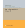 The Italian Madrigal: Volume III