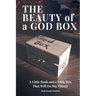 The Beauty of a God Box