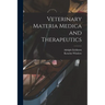Veterinary Materia Medica and Therapeutics