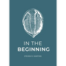 In the Beginning