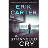 A Strangled Cry