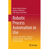 Robotic Process Automation in Use: Strategic Orientation - Practical Implementation - Audit-Proof Implementation