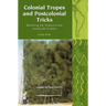 Colonial Tropes and Postcolonial Tricks