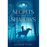 Secrets and Shadows: A 13 to Life Novel