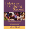 Help for the Struggling Student: Ready-To-Use Strategies and Lessons to Build Attention, Memory, & Organizational Skills