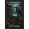 AI Horror & Creepypasta: Writing Gothic Stories for Profit