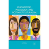 Knowledge, Pedagogy, and Postmulticulturalism: Shifting the Locus of Learning in Urban Teacher Education