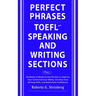 Perfect Phrases for the TOEFL Speaking and Writing Sections